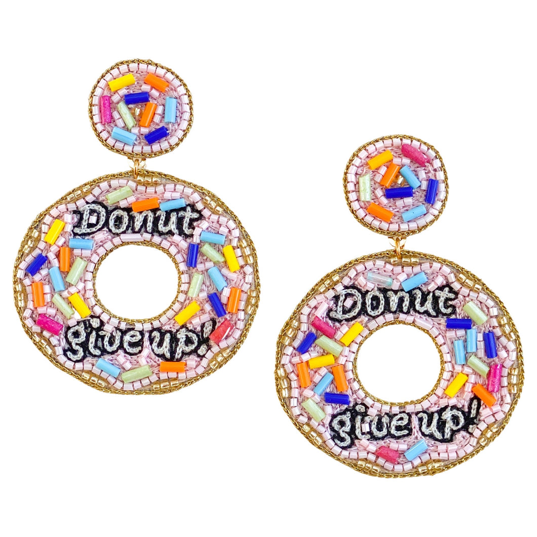 Donut Give Up Teacher Earrings